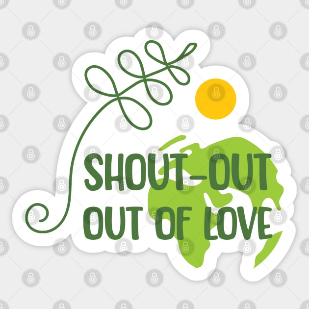 Shout-out out of love Sticker by bamboonomads